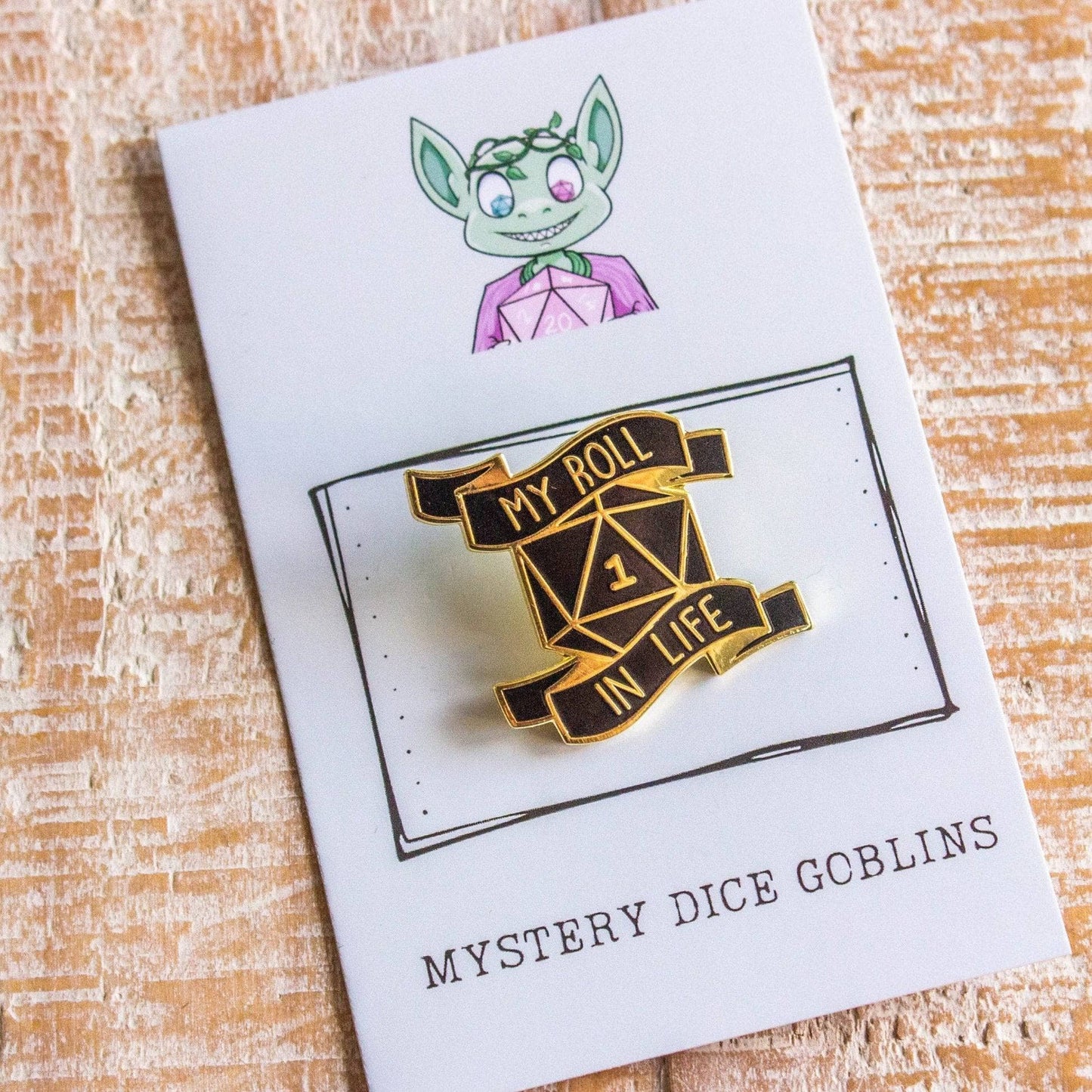 Mystery Dice Goblin - My Roll In Life Pin