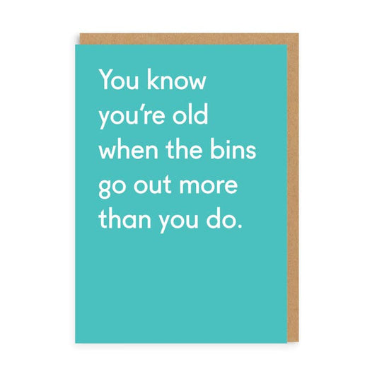 Ohh Deer UK + EU - Bins Go Out More Than You Do Greeting Card