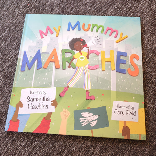 My mummy marches