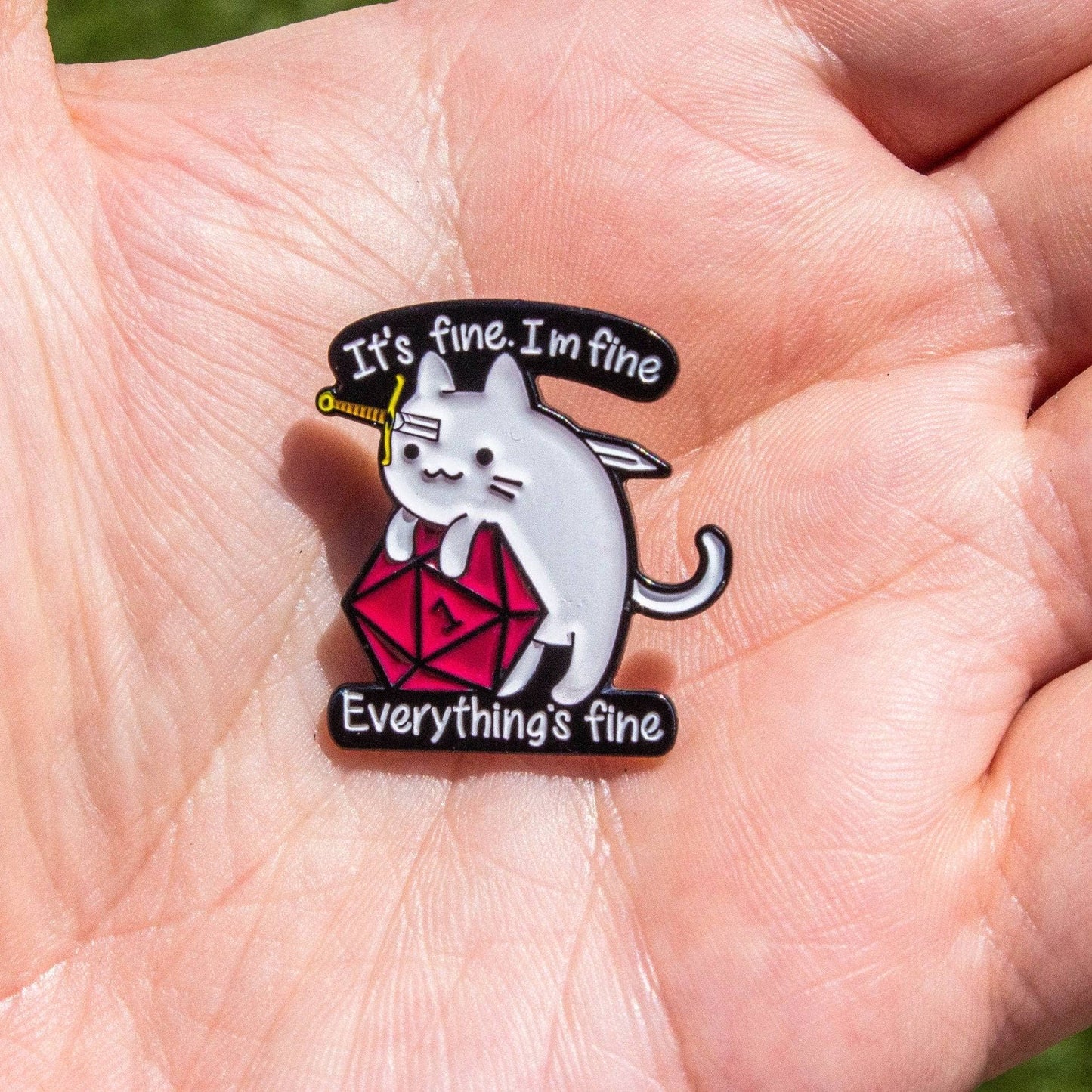 Mystery Dice Goblin - It's Fine I'm Fine Cat Pin