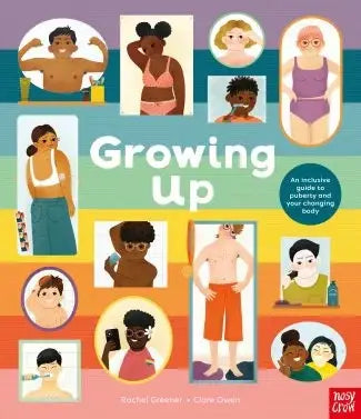 Nosy Crow - Growing Up: An Inclusive Guide to Puberty