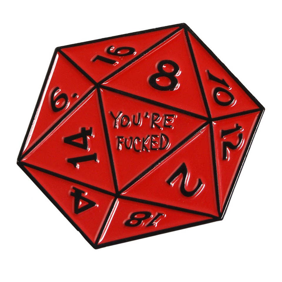 Tabletop Dominion Limited - D20 Pin Badge | You're F****D | D&D RPG Accessory