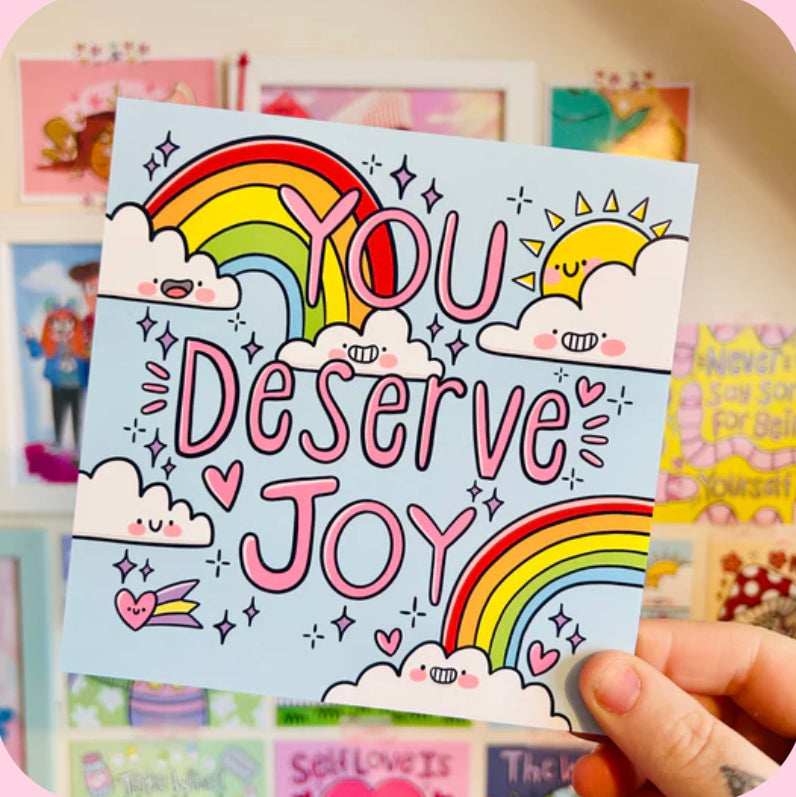 ‘ You deserve joy ‘ Rainbow Print - Kelly Lou