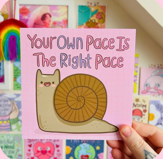 ‘ Your own pace is the right pace ‘ Snail Print - Kelly Lou