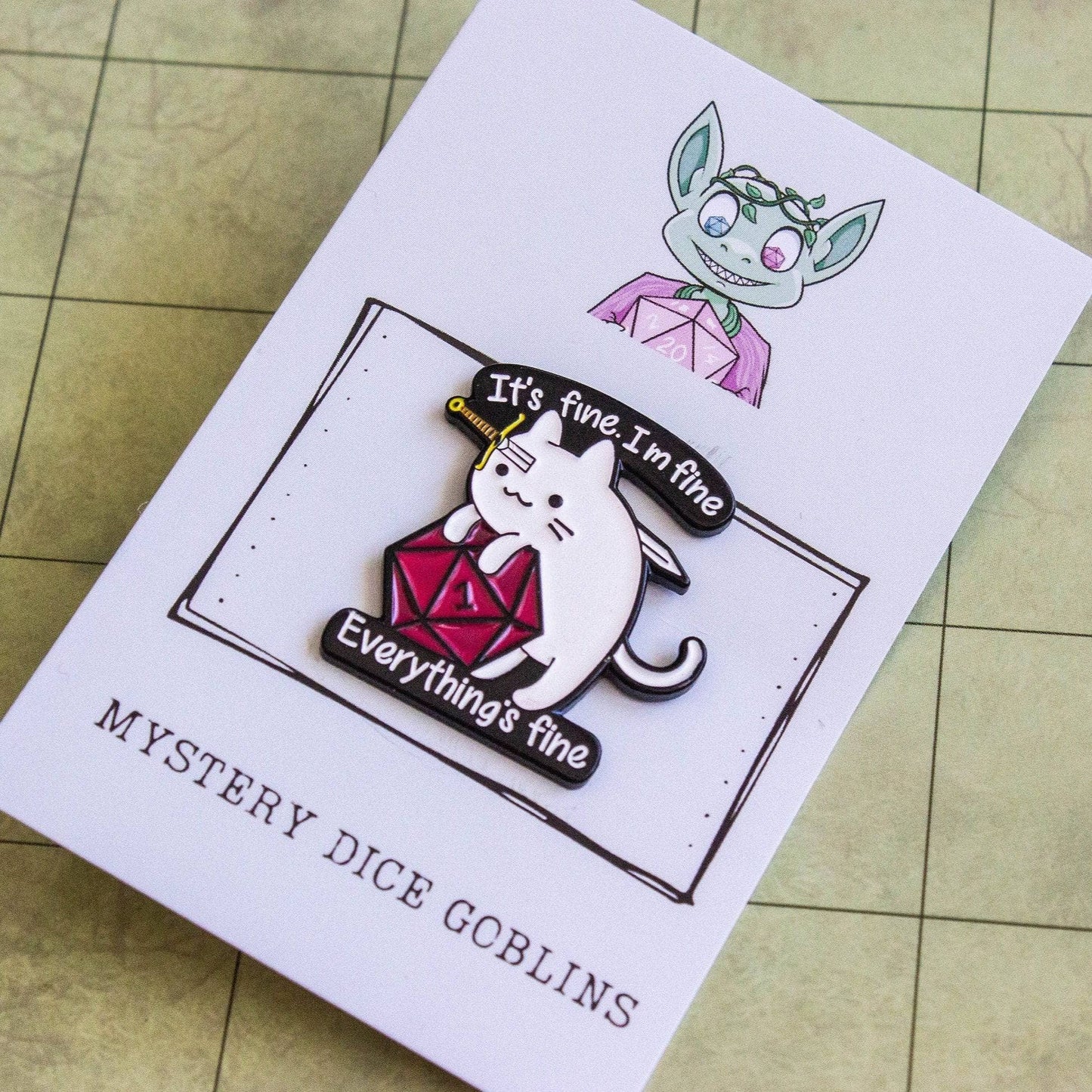 Mystery Dice Goblin - It's Fine I'm Fine Cat Pin