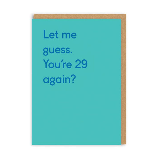 Ohh Deer UK + EU - 29 Again? Greeting Card (5272)