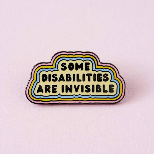 Punky Pins - Some Disabilities Are Invisible Enamel Pin