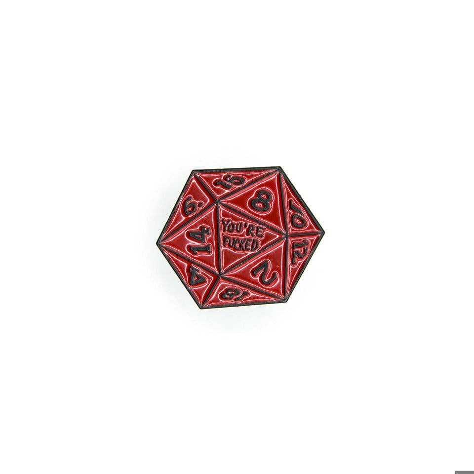 Tabletop Dominion Limited - D20 Pin Badge | You're F****D | D&D RPG Accessory