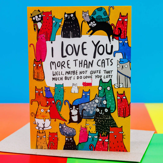 Katie Abey - Love You More Than Cats A6 Greeting Card